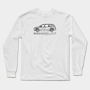 Minivan sellout series: Never say Never - mom car - too many kids Long Sleeve T-Shirt